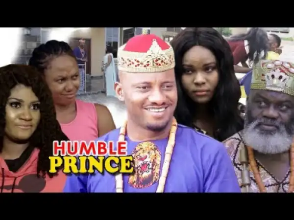 HUMBLE PRINCE Season 3&4 (Yul Edochie) - 2019